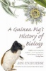 A Guinea Pig's History of Biology - The Plants and Animals Who Taught Us the Facts of Life (Paperback) - Jim Endersby Photo