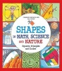 Shapes in Math, Science and Nature - Squares, Triangles and Circles (Hardcover, New) - Catherine Sheldrick Ross Photo