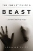 The Formation of a Beast - Come Out of Her My People (Paperback) - Lorraine White Photo