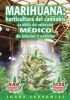 Marihuana - Horticultura del Cannabis la Biblia del Cultivador Medico de Interior y Exterior (English, Spanish, Paperback) - Jorge Cervantes Photo