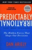 Predictably Irrational, Revised and Expanded Edition - The Hidden Forces That Shape Our Decisions (Paperback, Revised and Exp) - Dan Ariely Photo