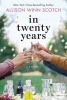 In Twenty Years - A Novel (Paperback) - Allison Winn Scotch Photo