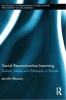 Social Reconstruction Learning - Dualism, Dewey and Philosophy in Schools (Hardcover, New) - Jennifer Bleazby Photo