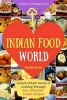 Welcome to Indian Food World - Welcome to Indian Food World: Unlock Every Secret of Cooking Through 500 Amazing Indian Recipes (Indian Cooking Book, Indian Vegetarian Recipes, Indian Curry Recipes) (Unlock Cooking, Cookbook [#11]) (Paperback) - Annie Kate Photo