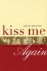 Kiss Me Again - An Invitation to a Group of Noble Dames (Paperback) - Bruce Kellner Photo