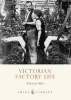 Victorian Factory Life (Paperback) - Trevor May Photo