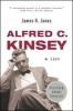 Alfred C. Kinsey - A Life (Paperback) - James H Jones Photo