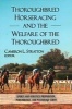 Thoroughbred Horseracing and the Welfare of the Thoroughbred (Hardcover) - Cameron L Stratton Photo