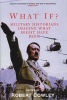 What If? - Military Historians Imagine What Might Have Been (Paperback, New edition) - Robert Cowley Photo