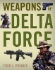 Weapons of Delta Force (Paperback) - Fred Pushies Photo