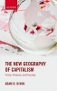 The New Geography of Capitalism - Firms, Finance, and Society (Paperback) - Adam D Dixon Photo