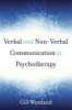 Verbal & Non-Verbal Communication in Psychotherapy (Hardcover) - Gill Westland Photo