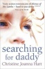 Searching for Daddy (Paperback) - Christine Joanna Hart Photo