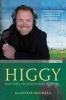 Higgy - Matches, Microphones and MS (Hardcover) - Alastair Hignell Photo