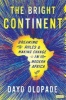 The Bright Continent - Breaking Rules and Making Change in Modern Africa (Paperback) - Dayo Olapade Photo