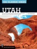 100 Classic Hikes Utah - National Parks and Monuments / National Wilderness and Recreation Areas / State Parks / Uintas / Wasatch (Paperback) - Julie Trevelyan Photo