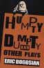 Humpty Dumpty and Other Plays (Paperback) - Eric Bogosian Photo