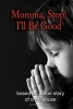 Momma, Stop! I'll Be Good! (Paperback) - Shannon Bowen Photo