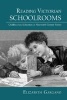 Reading Victorian Schoolrooms - Childhood and Education in Nineteenth-Century Fiction (Hardcover) - Elizabeth Gargano Photo