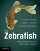 The Zebrafish - Atlas of Macroscopic and Microscopic Anatomy (Paperback, New) - Joseph A Holden Photo