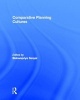 Comparative Planning Cultures (Hardcover, annotated edition) - Bishwapriya Sanyal Photo