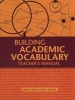 Building Academic Vocabulary - Teacher's Manual (Paperback, Teacher's Manua) - Robert J Marzano Photo