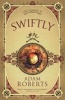 Swiftly - A Novel (Paperback) - Adam Roberts Photo