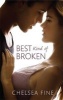 The Best Kind of Broken (Paperback) - Chelsea Fine Photo