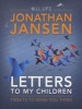 Letters To My Children - Tweets To Make You Think (Paperback) - Jonathan Jansen Photo