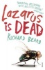 Lazarus is Dead (Paperback) - Richard Beard Photo