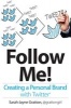 Follow Me! Creating a Personal Brand with Twitter (Paperback) - Sarah Jayne Gratton Photo