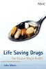 Life Saving Drugs - The Elusive Magic Bullet (Paperback) - John Mann Photo