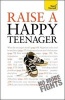 Raise a Happy Teenager: Teach Yourself 2010 (Paperback) - Suzy Hayman Photo