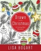 Drawn Into Christmas - A Coloring Book Devotional. Inspire Your Heart and Creative Spirit. (Paperback) - Lisa Bogart Photo