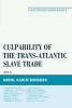 Culpability of the Trans-Atlantic Slave Trade - A Multidisciplinary Primer (Paperback) - Abdul Karim Bangura Photo