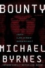 Bounty - A Novel (Hardcover) - Michael Byrnes Photo