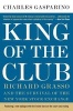 King of the Club - Richard Grasso and the Survival of the New York Stock Exchange (Paperback) - Charles Gasparino Photo