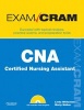 CNA Certified Nursing Assistant Exam Cram (Paperback) - Linda Whitenton Photo