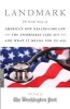 Landmark - The Inside Story of America's New Health-Care Law--the Affordable Care Act--and What it Means for Us All (Paperback) - The Washington Post Photo