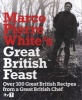 's Great British Feast - Over 100 Delicious Recipes from a Great British Chef (Hardcover) - Marco Pierre White Photo