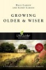 Growing Older & Wiser - 9 Studies for Individuals or Groups (Paperback) - Dale Larsen Photo