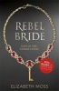 Rebel Bride (Paperback) - Elizabeth Moss Photo