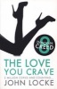 The Love You Crave (Paperback) - John Locke Photo