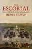 The Escorial - Art and Power in the Renaissance (Hardcover) - Henry Kamen Photo