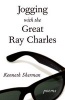 Jogging with the Great Ray Charles (Paperback) - Kenneth Sherman Photo