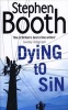 Dying to Sin (Cooper and Fry Crime Series, Book 8) (Paperback) - Stephen Booth Photo