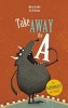 Take Away the A (Paperback) - Michael Escoffier Photo