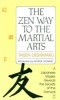 The Zen Way to the Martial Arts (Paperback, New ed.) - Taisen Deshimaru Photo