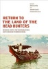 Return to the Land of the Head Hunters - Edward S. Curtis, the Kwakwaka'wakw, and the Making of Modern Cinema (Hardcover) - Brad Evans Photo