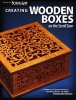 Creating Wooden Boxes on the Scroll Saw - Patterns and Instructions for Jewelry, Music, and Other Keepsake Boxes (Paperback) - Scroll Saw Woodworking Crafts Magazine Photo